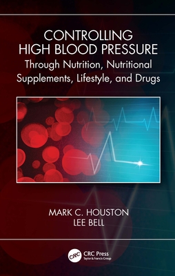 pdf download Controlling High Blood Pressure Through Nutrition, Supplements, Lifestyle and Drugs