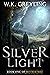 Silver Light (Mothertree, #1)