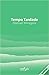 Tempo Tardade by Raquel Miragaia