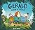 Gerald Needs a Friend
