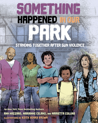 Something Happened in Our Park: Standing Together After Gun Violence (Hardcover)