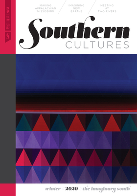 Southern Cultures: The Imaginary South: Volume 26, Number 4 – Winter 2020 Issue