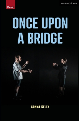 Once Upon a Bridge (Modern Plays)