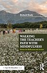 Walking the Teacher's Path with Mindfulness: Stories for Reflection and Action