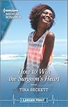 How to Win the Surgeon's Heart by Tina Beckett