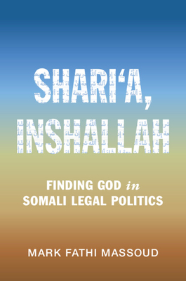 Shari‘a, Inshallah (Cambridge Studies in Law and Society)