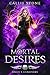 Mortal Desires (Angel's Gua...