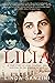 Lilia: a true story of love, courage, and survival in the shadow of war