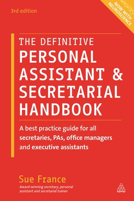The Definitive Personal Assistant & Secretarial Handbook: A Best Practice Guide for All Secretaries, PAs, Office Managers and Executive Assistants (Hardcover)