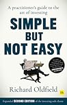 Simple But Not Easy: A Practitioner's Guide to the Art of Investing Simple But Not Easy: A Practitioner's Guide to the Art of Investing