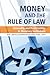 Money and the Rule of Law
