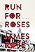 Run For Roses (Meko Torres ...