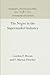The Negro in the Supermarket Industry (Anniversary Collection)