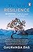 The Art of Resilience by Gauranga Darshan  Das