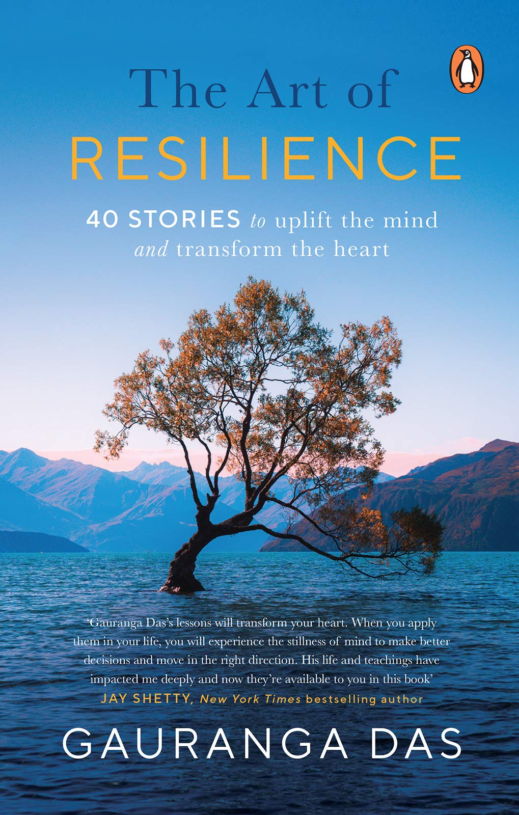 The Art of Resilience: 40 stories to uplift the mind and transform the heart (Kindle Edition)