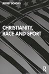 Christianity, Race, and Sport