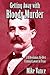 Getting Away with Bloody Murder by Mike  Vance