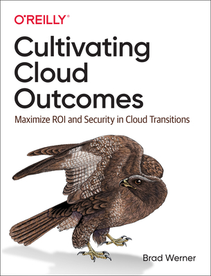 Cultivating Cloud Outcomes: Maximize Roi and Security in Cloud Transitions