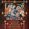 Matilda: Empress,...