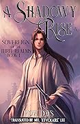 A Shadowy Rise: Book 1 of Sovereign of the Three Realms