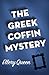The Greek Coffin Mystery