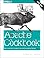 Apache Cookbook: Solutions and Examples for Apache Administration