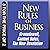New Rules for Business: Groundswell Expanded and Revised Edition; Content Rules; The Now Revolution