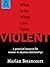 What to Do When Love Turns Violent: A Practical Resource for Women in Abusive Relationships