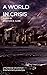 A World In Crisis: a film