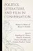 Politics, Literature, and Film in Conversation by Matthew D. Dinan