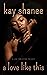 A Love Like This by Kay Shanee