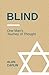 Blind: One Man's Journey of...