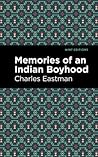 Memories of an Indian Boyhood (Mint Editions (Native Stories, Indigenous Voices))