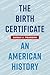 The Birth Certificate: An A...