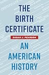 The Birth Certificate: An American History