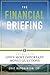 The Financial Briefing: Answers To Life's Most Important Money Questions