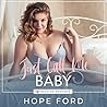 Just Call Me Baby by Hope Ford