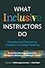 What Inclusive Instructors Do by Tracie Marcella Addy