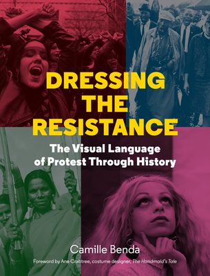 Dressing the Resistance: The Visual Language of Protest (Hardcover)