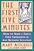 The First Five Minutes: How to Make a Great First Impression in Any Business Situation