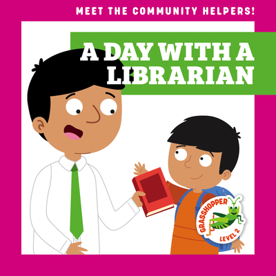 A Day with a Librarian (Meet the Community Helpers!)