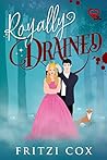 Royally Drained by Fritzi Cox