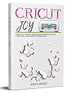 Cricut Joy: A Beg...