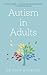 Autism in Adults
