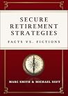 Secure Retirement Strategies: Facts VS. Fiction
