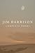 Jim Harrison Complete Poems by Jim Harrison