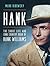 Hank: The Short Life and Long Country Road of Hank Williams