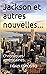 Jackson et autres nouvelles...