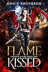 Flame Kissed by Annie Anderson