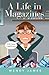A Life in Magazines A MEMOIR